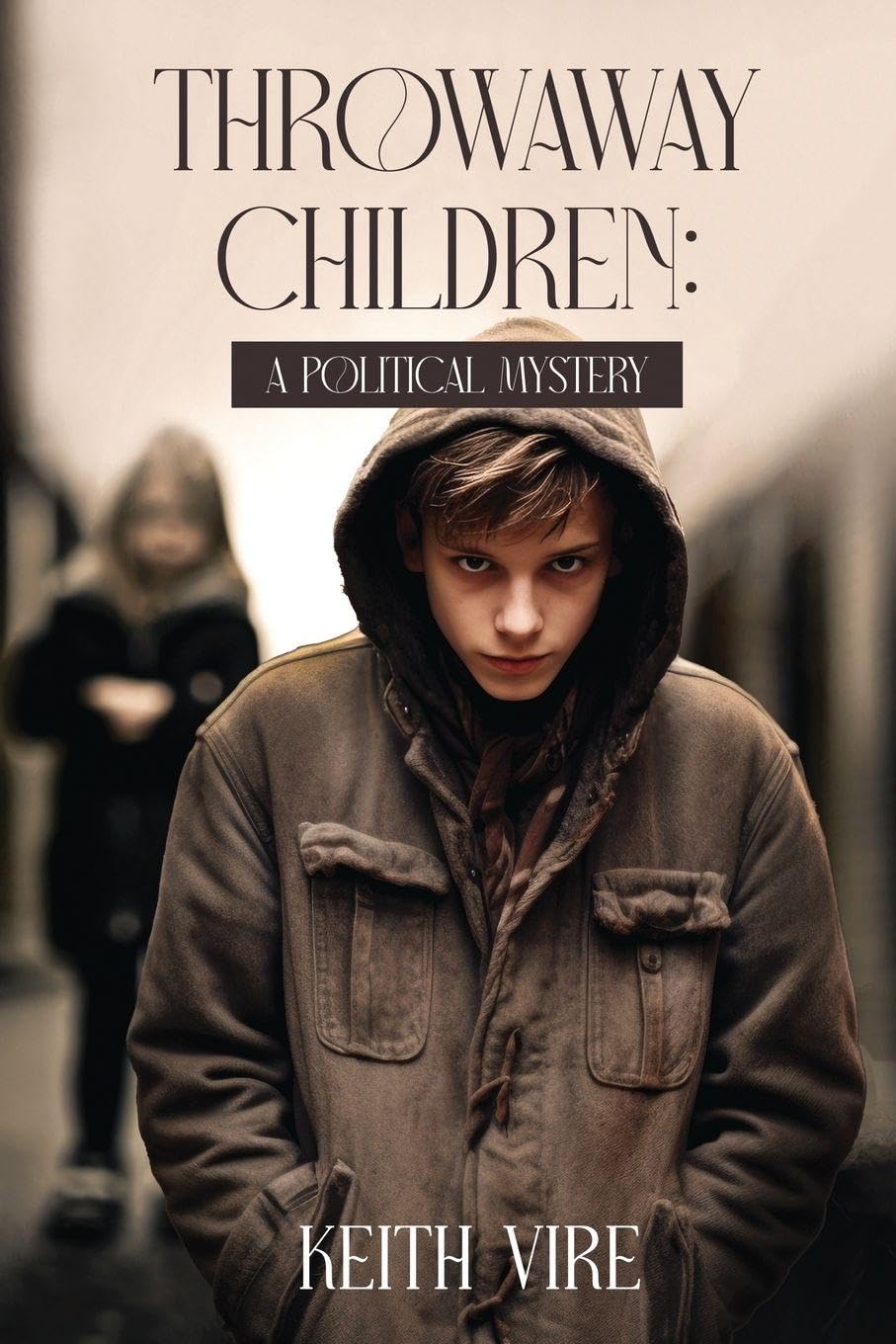 Throwaway Children: A Political Mystery: 3