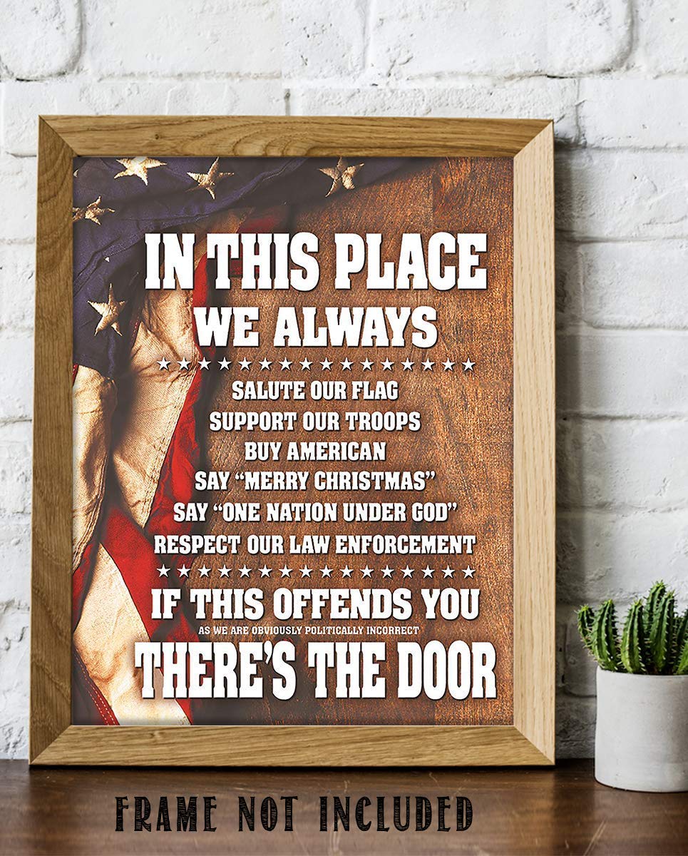 "In This Place-We Salute the Flag & Support Our Troops"-8x10" Wall Decor Print-Ready to Frame. Pro-American, Patriotic Decor for Home-Office-Garage-Bar. Show Your Love of USA! Printed on Photo Paper.