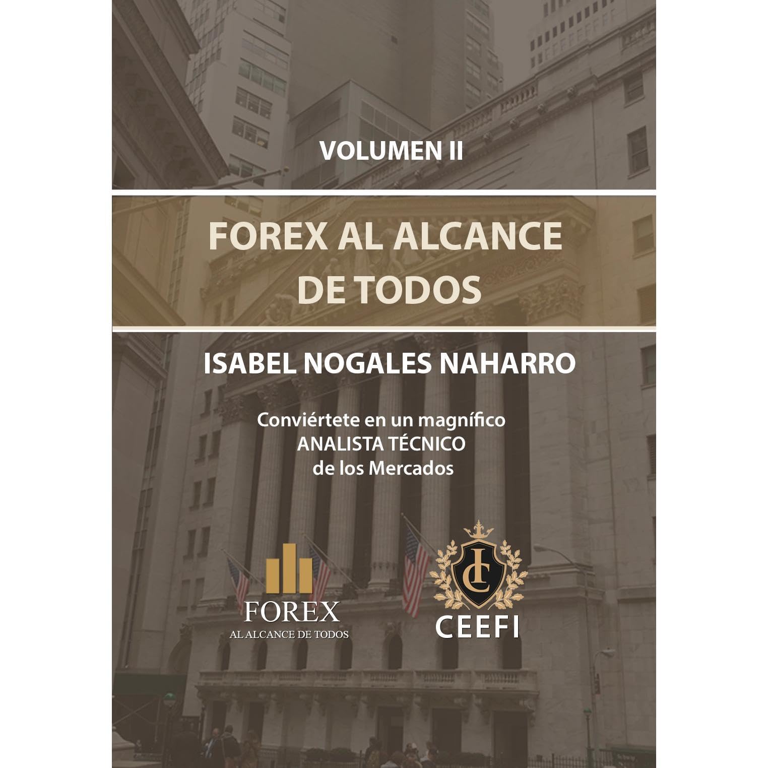FOREX AL ALCANCE DE TODOS VOLUMEN II