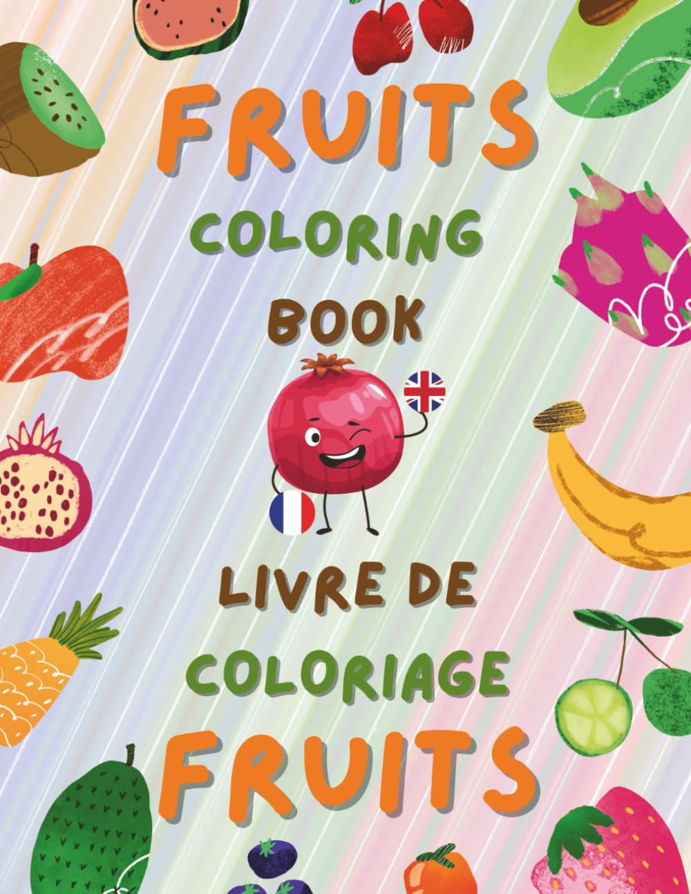 Fruits Coloring book: Adorable fruit illustrations for a coloring book, featuring the names of each fruit in both English and French