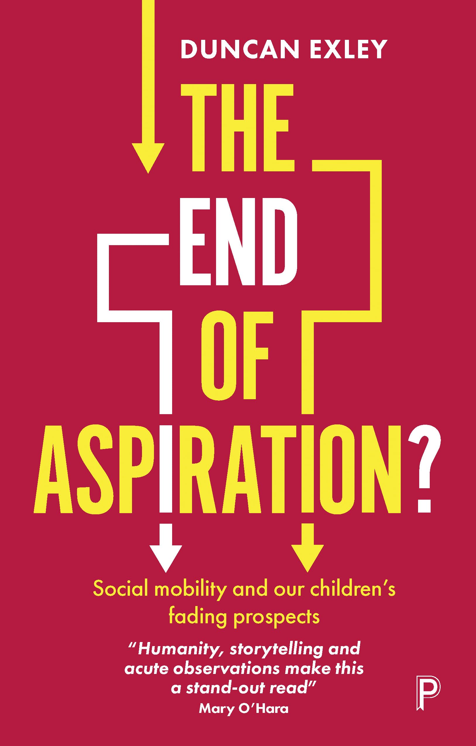 The End of Aspiration?: Social Mobility and Our Children’s Fadin