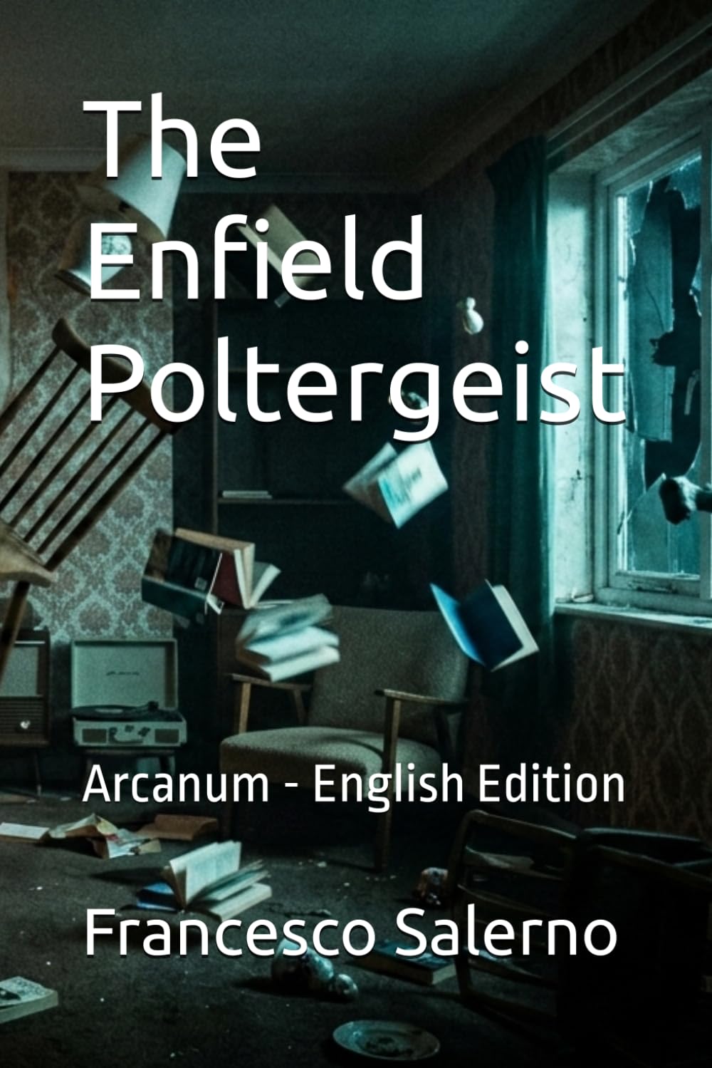 The Enfield Poltergeist: Arcanum - English Edition: 28