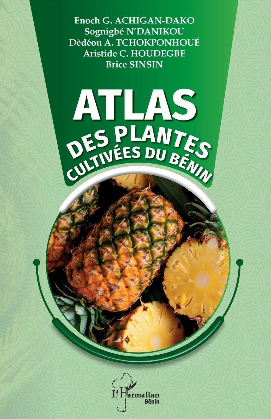 Atlas des plantes cultivées du Bénin (Harmattan Bénin)