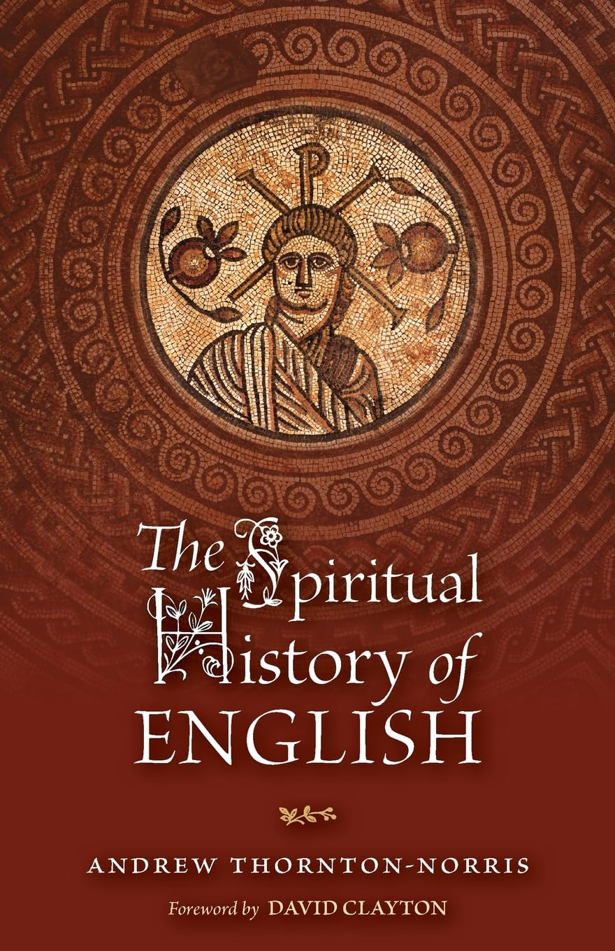 The Spiritual History of English: 12 (OS Justi Studies in Tradition)