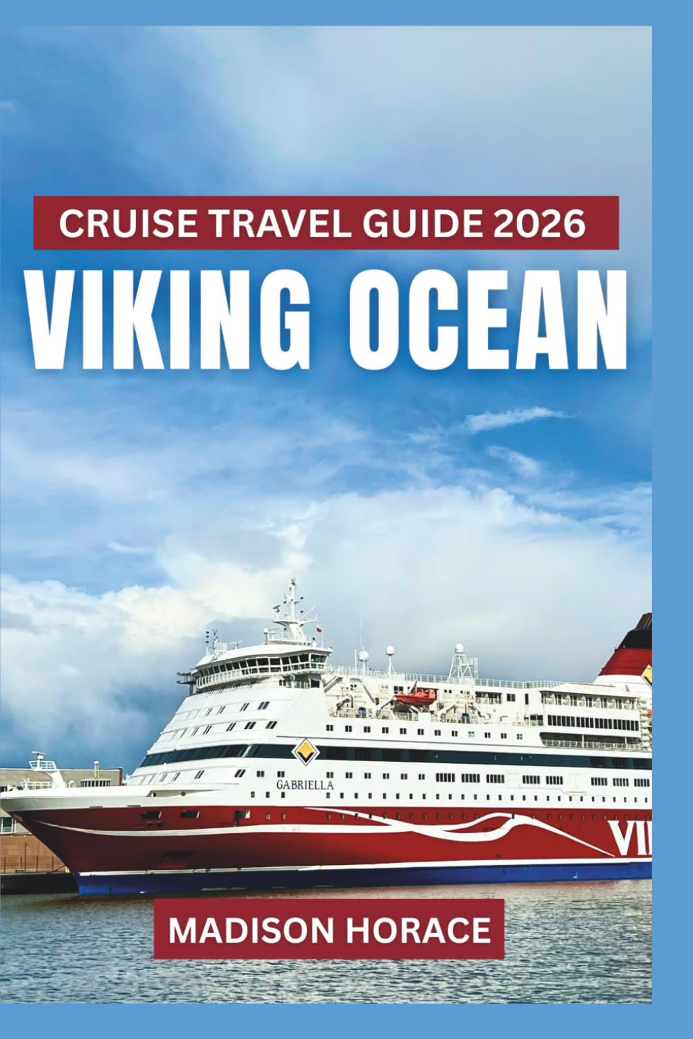 Viking Ocean Cruise Travel Guide 2026: Essential Planning and Destination Insights for Luxury Ocean Voyages