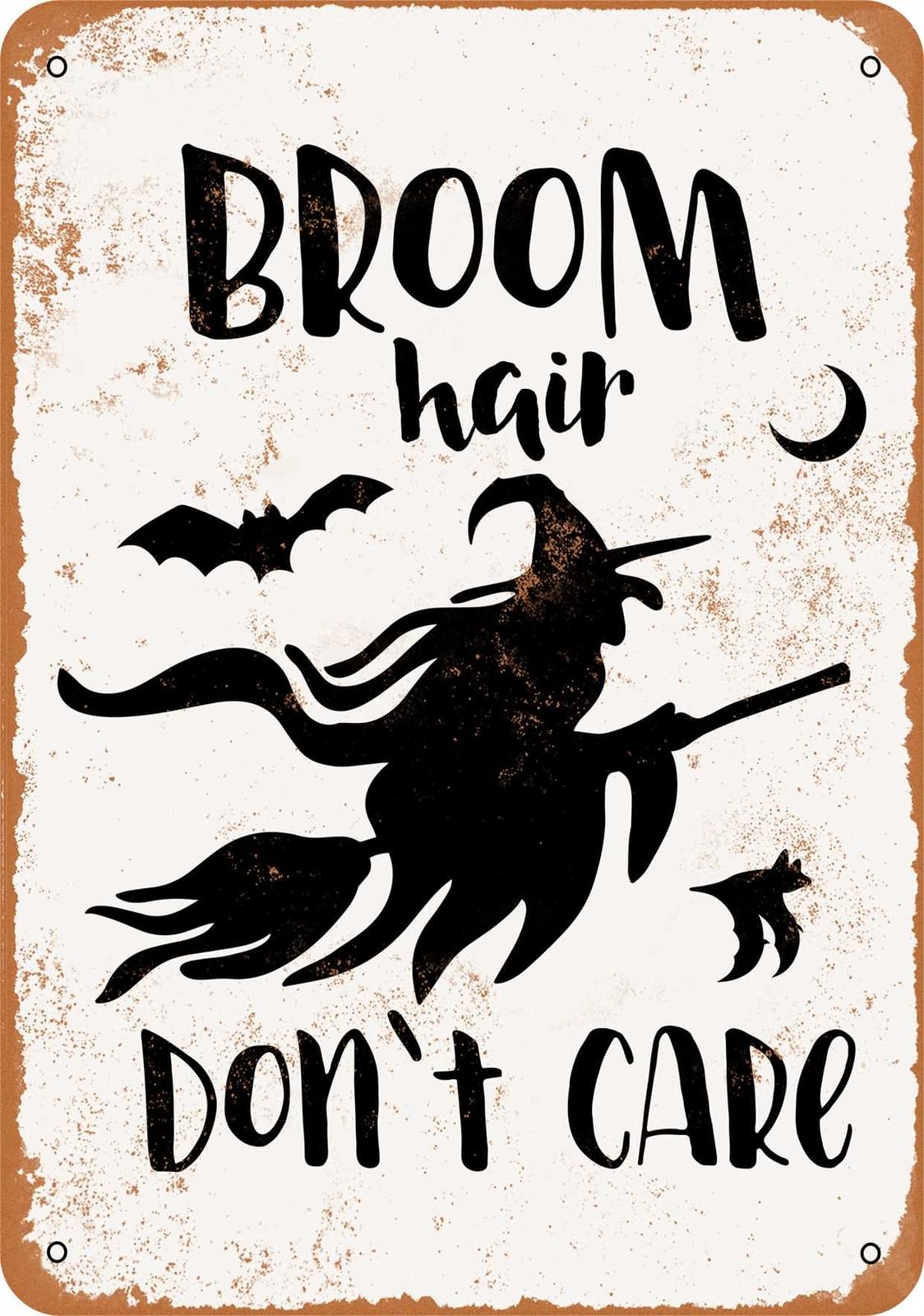 Metal Sign - Broom Hair, Don't Care, Witch and Bats - Vintage Look home decor