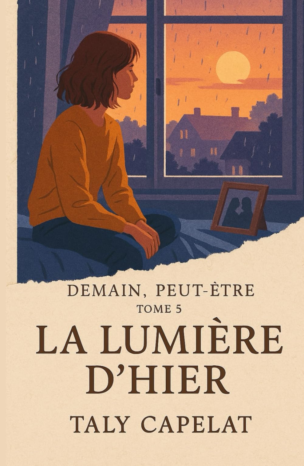 Demain, peut-être – Tome 5 : La lumière d’hier: Et si aimer, c’était aussi apprendre à laisser partir ? Peut-on sauver ceux qu’on a perdus ?
