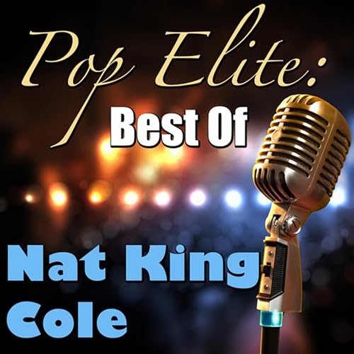 Amazon Music ナット キング コールのpop Elite Best Of Nat King Cole Amazon Co Jp