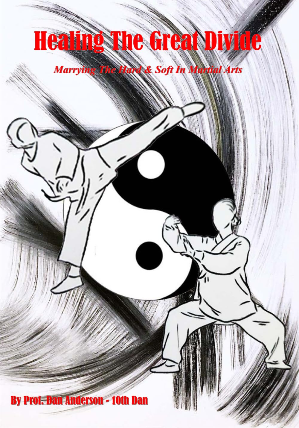 Healing The Great Divide: Marrying The Hard & Soft In Martial Arts