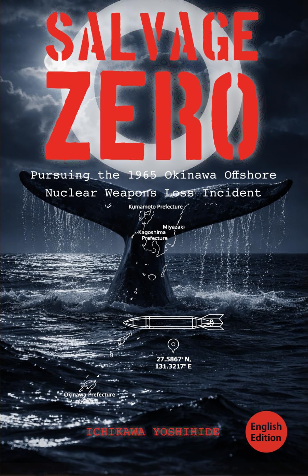 SALVAGE ZERO: Translated Edition: A Broken Arrow Thriller: The Secret of the Lost B43 Nuclear Warhead