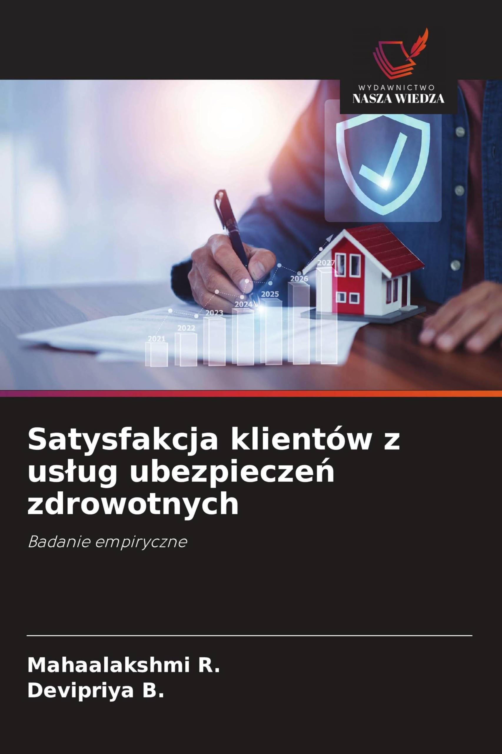 Satysfakcja klientów z us¿ug ubezpiecze¿ zdrowotnych: Badanie empiryczne
