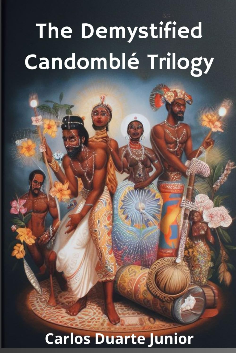 The Demystified Candomblé Trilogy (Candomblé Desmistificado)