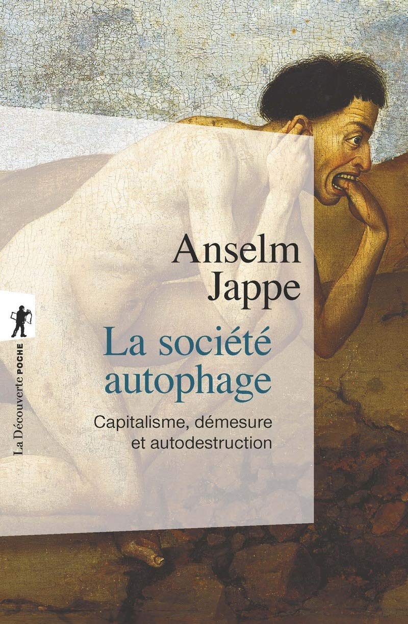 La société autophage - Capitalisme, démesure et autodestruction (Poche / Sciences humaines et sociales)