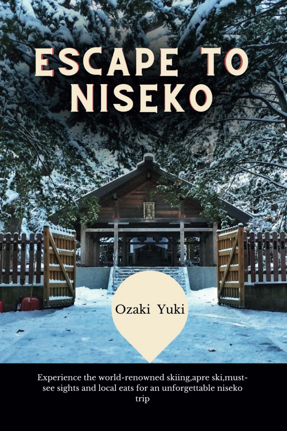 Escape to Niseko: Experience the world-renowned skiing,apre ski,must-see sights and local eats for an unforgettable niseko trip