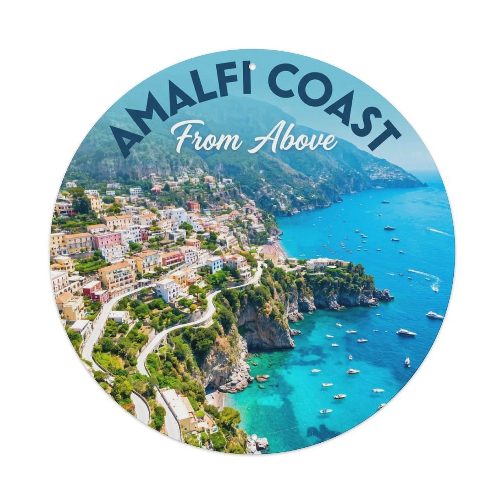 Amalfi Coast Aerial Panorama Vintage Travel Mediterranean Metal Tin Sign Plaque Wall Decor for Cafe, Man Cave, Club Bar, Office, Home Garden Round Metal Poster 8x8Inch