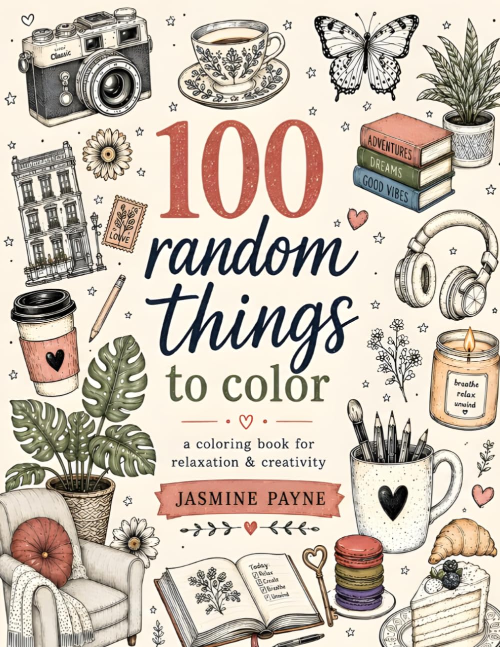 100 Random Things to Color: A Coloring Book for Relaxation & Creativity