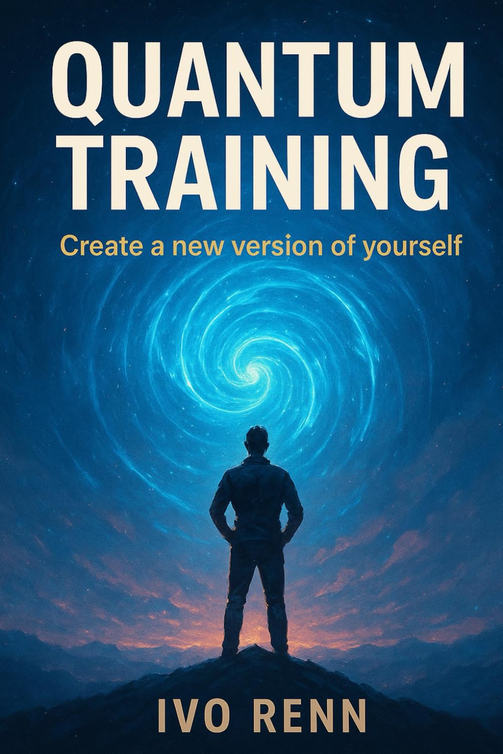 Quantum Trainings: Success Through Quantum Psychology: By Ivo Renn