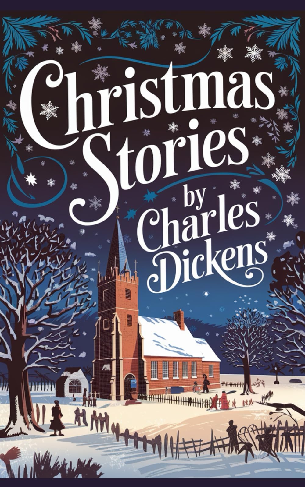 Christmas Stories: More Dickensian Christmas Magic from the Author of A Christmas Carol