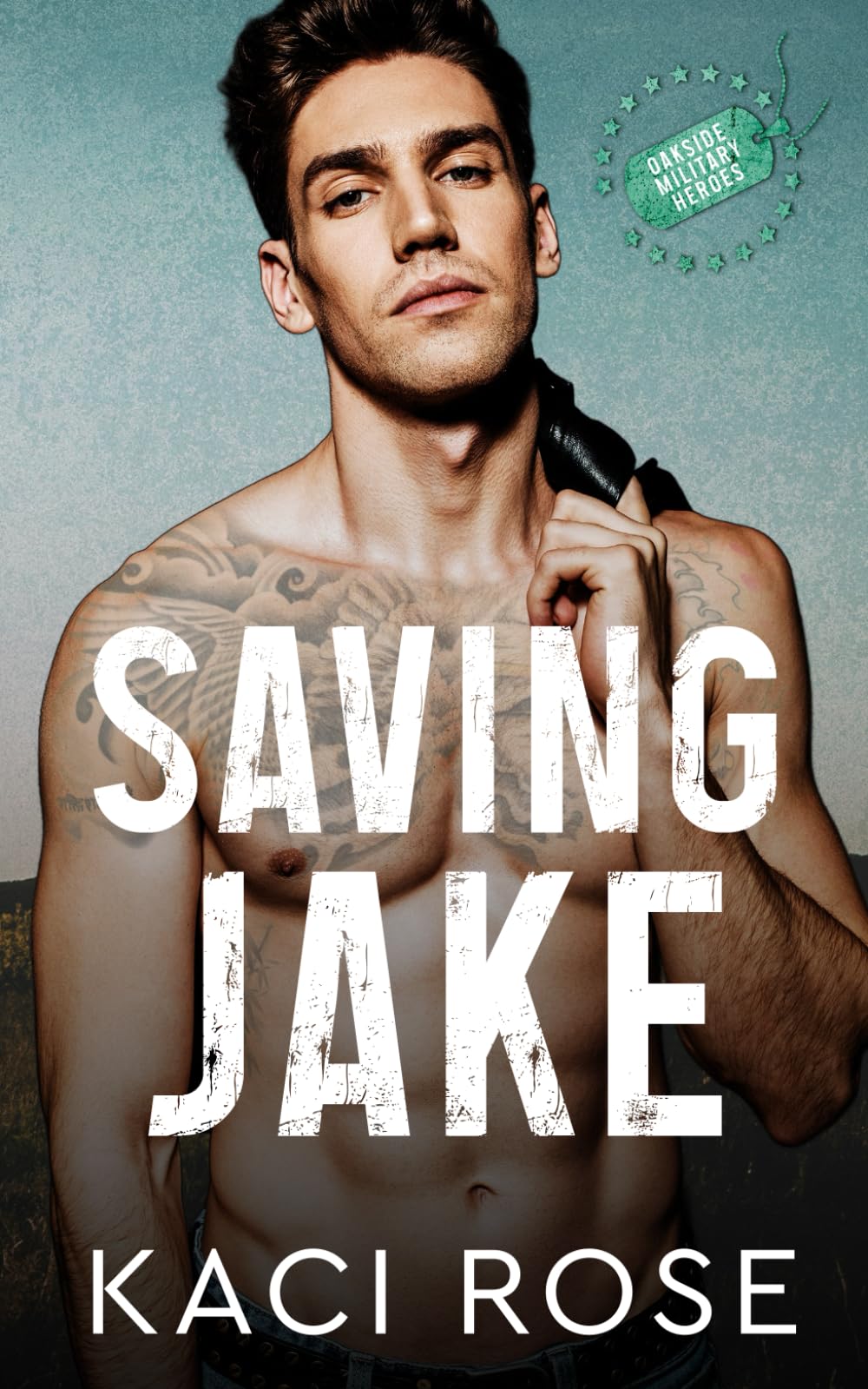 Saving Jake: An Ex's Brother Romance (Brothers of Oakside Military Heroes)