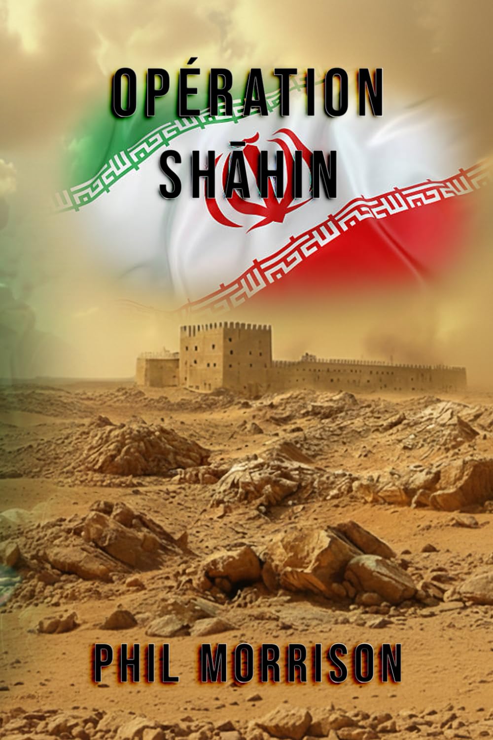 Opération SHĀHIN: Un thriller militaire haletant inspiré des opérations réelles des forces spéciales françaises