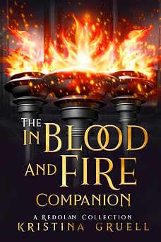 The In Blood and Fire Companion And Short Story Collection