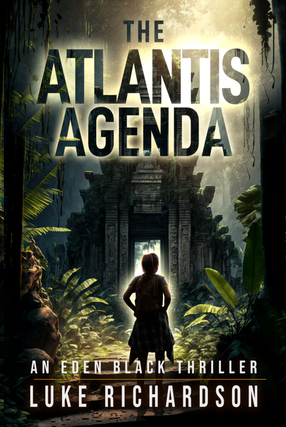 The Atlantis Agenda: A pulse-pounding archaeological thriller (Eden Black Archaeological Thrillers)