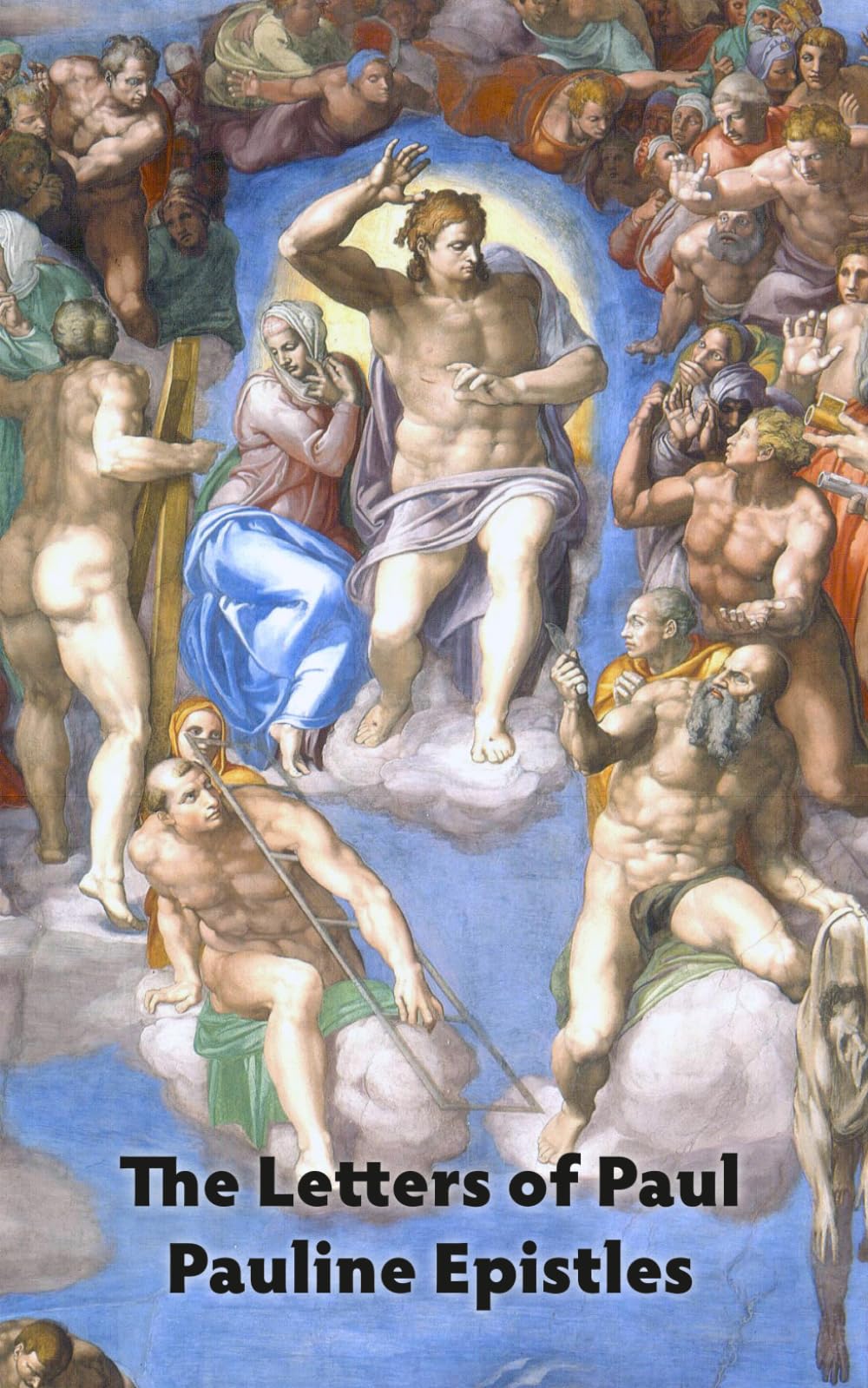 The Letters of Paul - Pauline Epistles