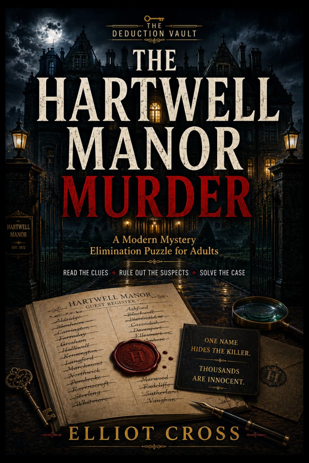 The Hartwell Manor Murder: A Murder-Mystery Elimination Puzzle for Adults — Read the Clues, Rule Out the Suspects, Solve the Case (The Deduction Vault)