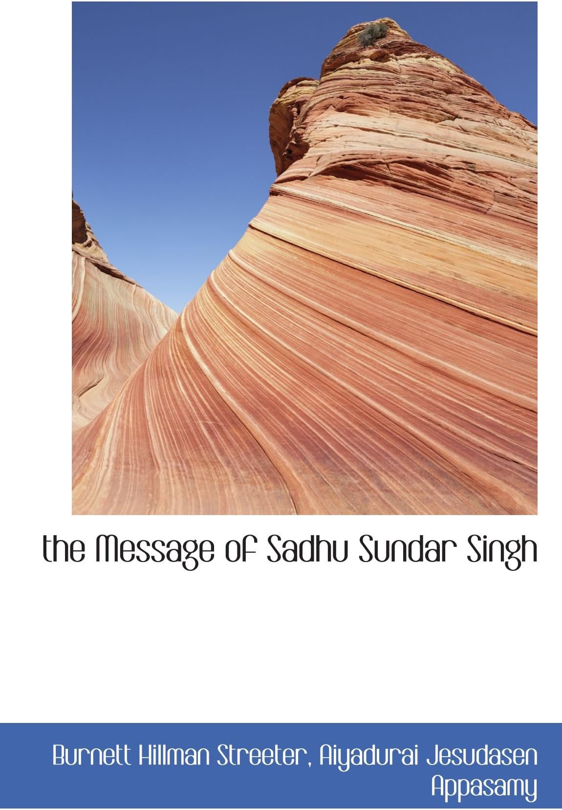 the Message of Sadhu Sundar Singh