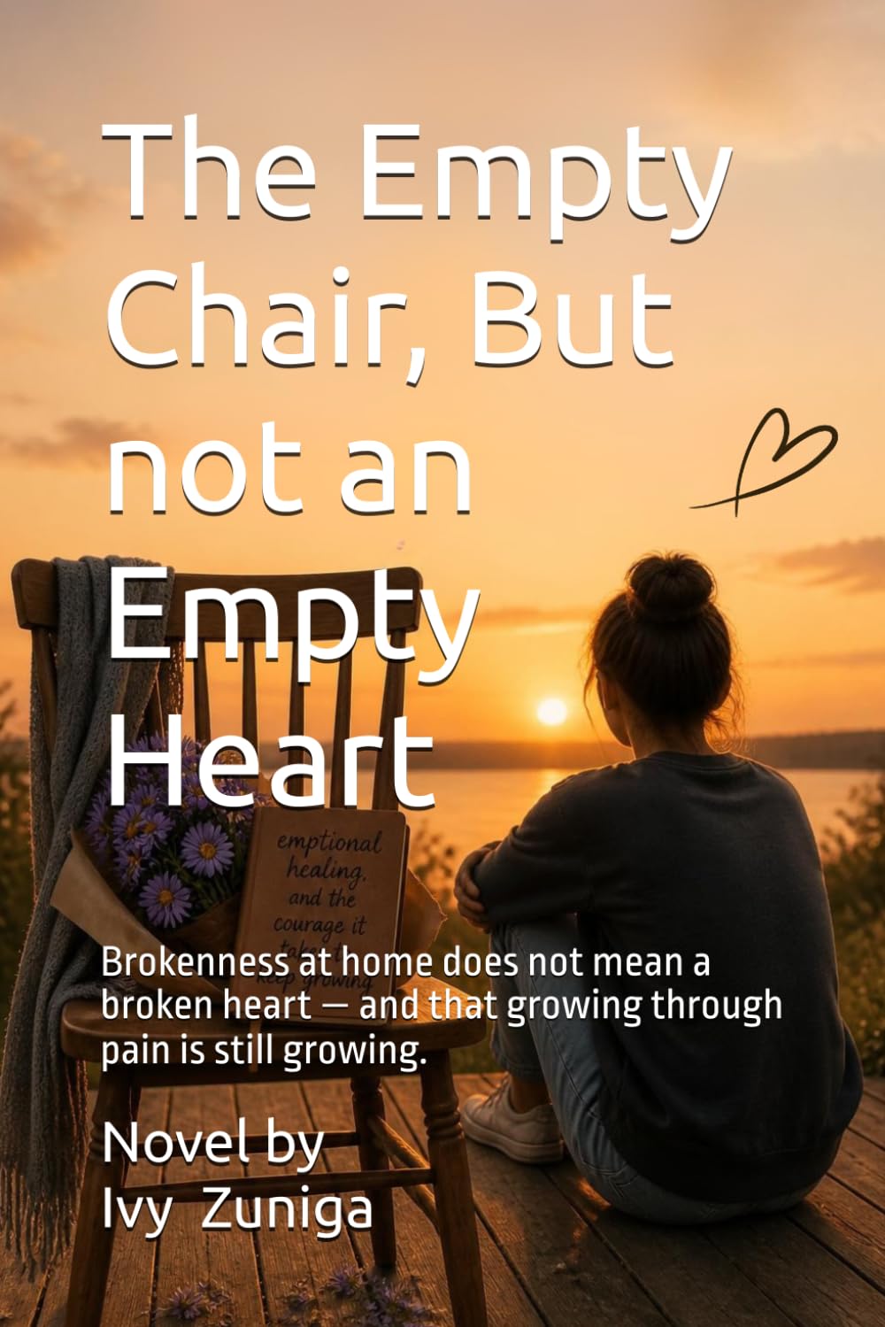 The Empty Chair, But not an Empty Heart: Brokenness at home does not mean a broken heart — and that growing through pain is still growing.