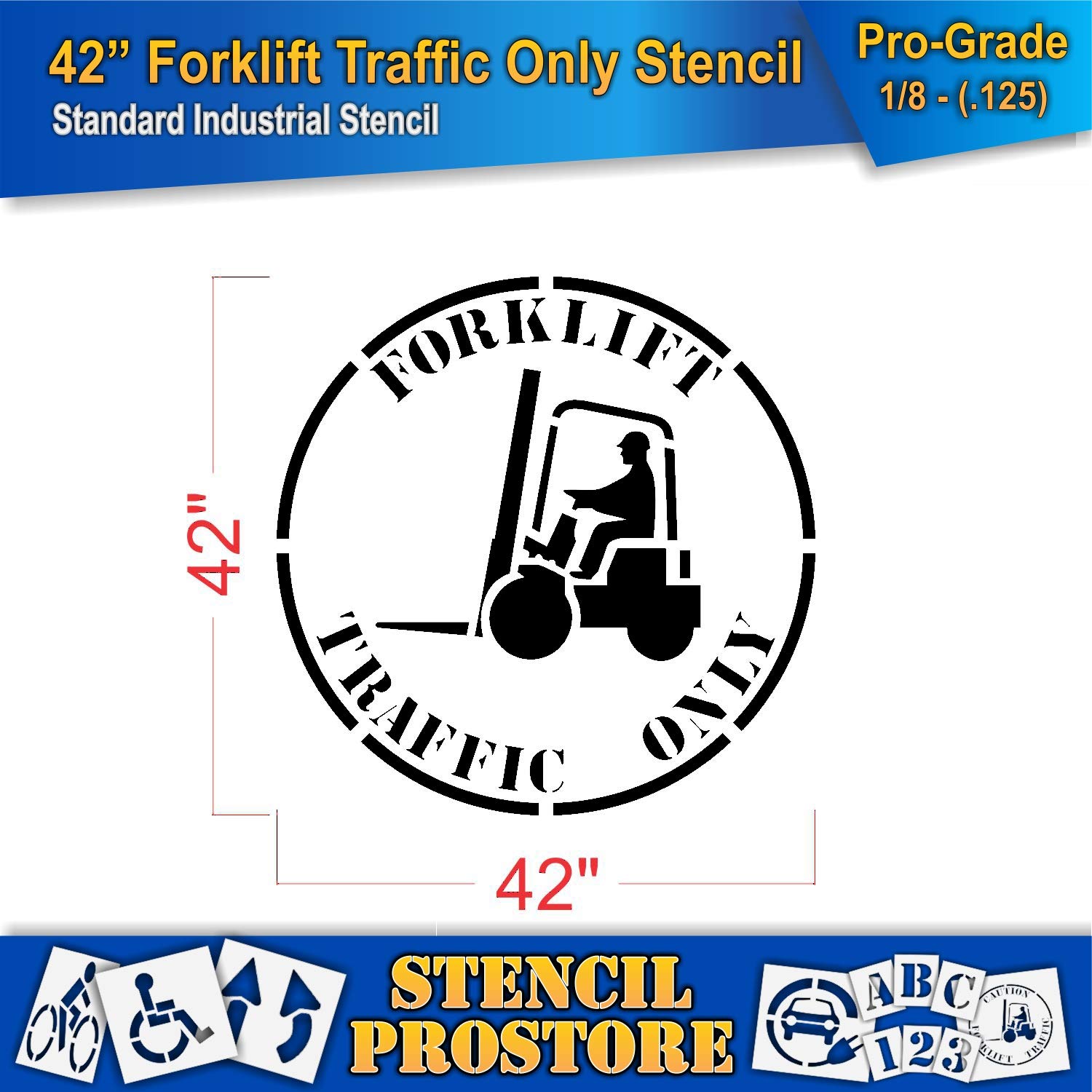 Safety Floor Marking Stencil - 42 inch Forklift Traffic ONLY Stencil - 42'' x 42'' x 1/8'' (128 mil) - Pro-Grade