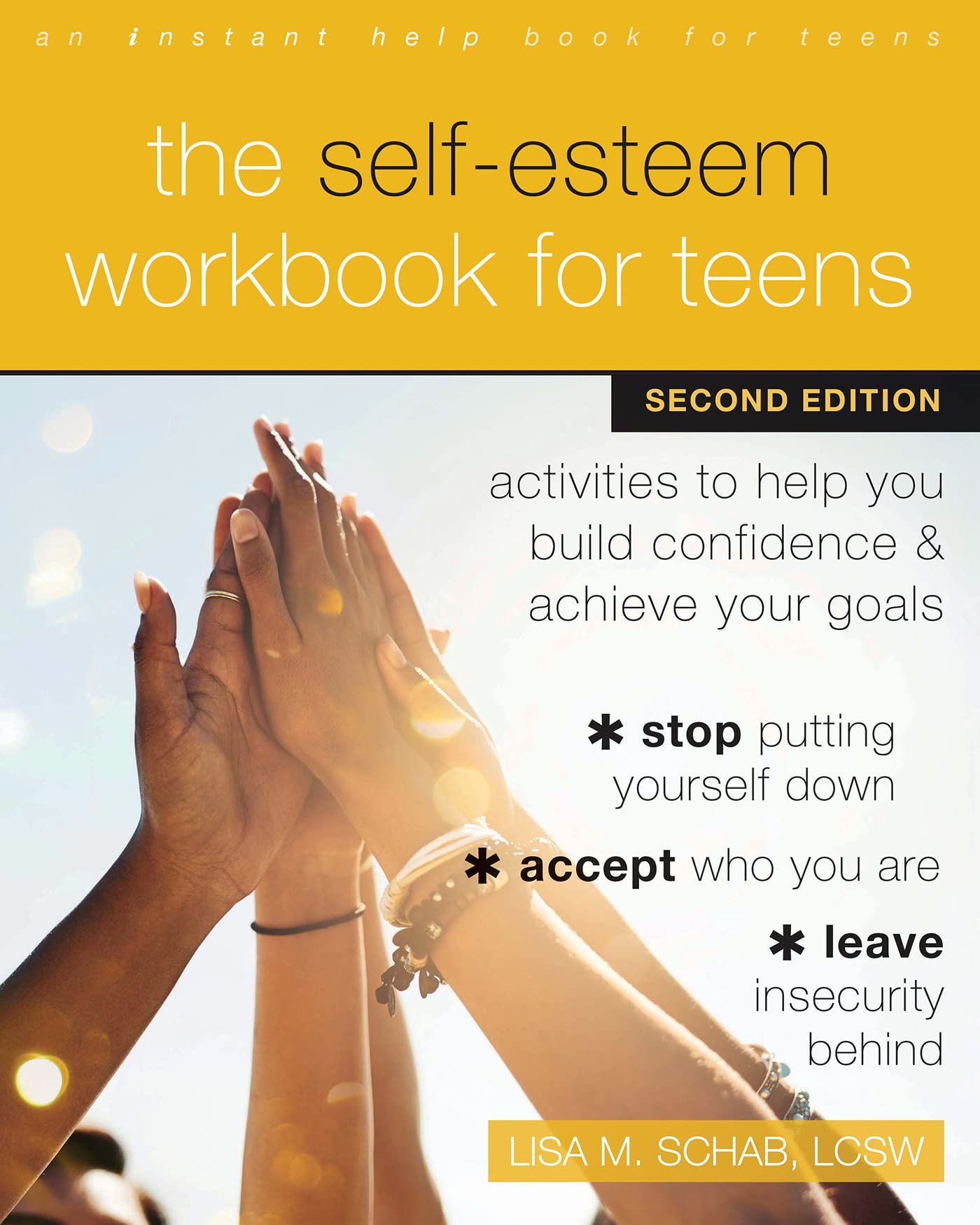 The Self-Esteem Workbook for Teens: Activities to Help You Build Confidence and