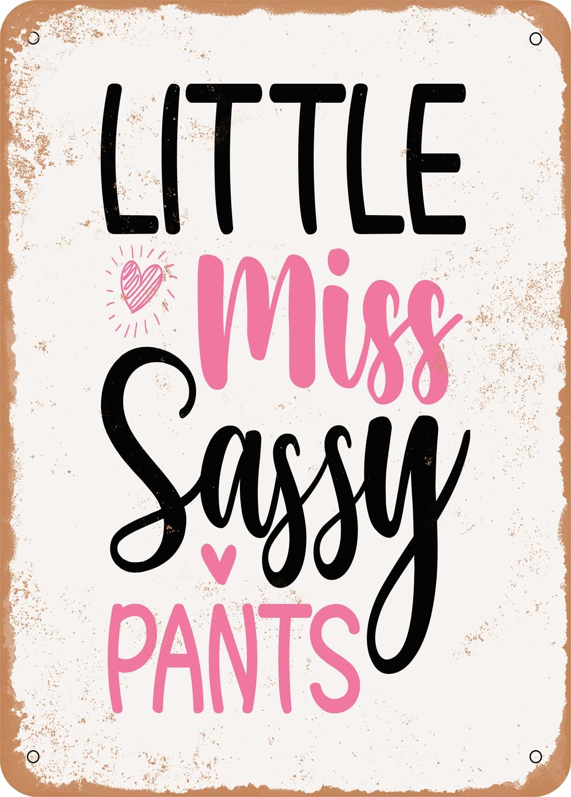 Metal Sign - Little Miss Sassy Pants 2 - Vintage Rusty Look home decor