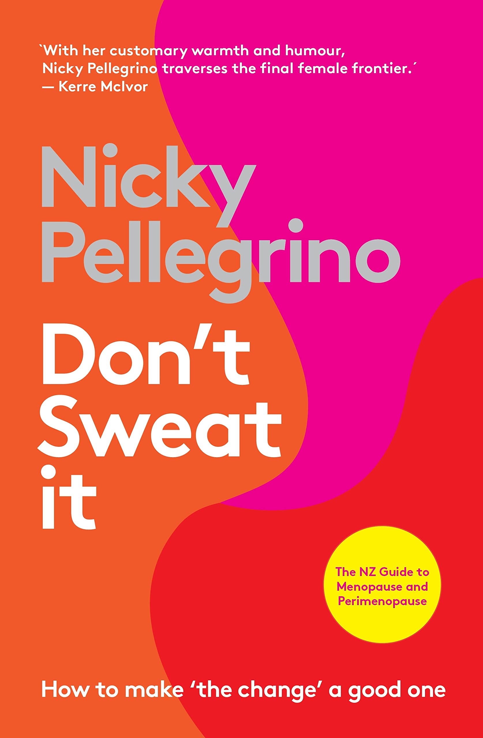 Don't Sweat It by Nicky Pellegrino (Paperback Book)