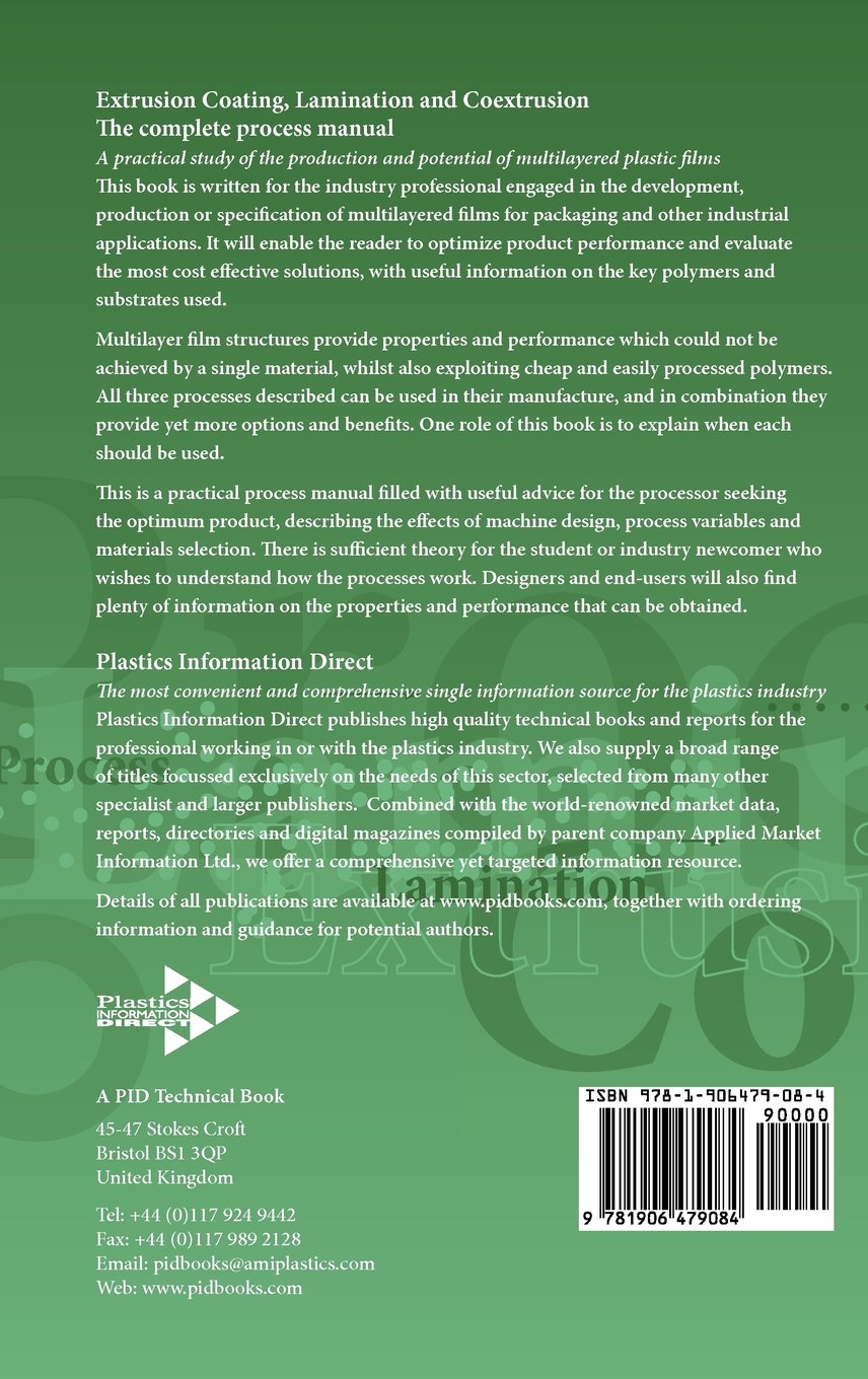 Extrusion Coating, Lamination and Coextrusion: The Complete Process Manual (Plastics Design Library)