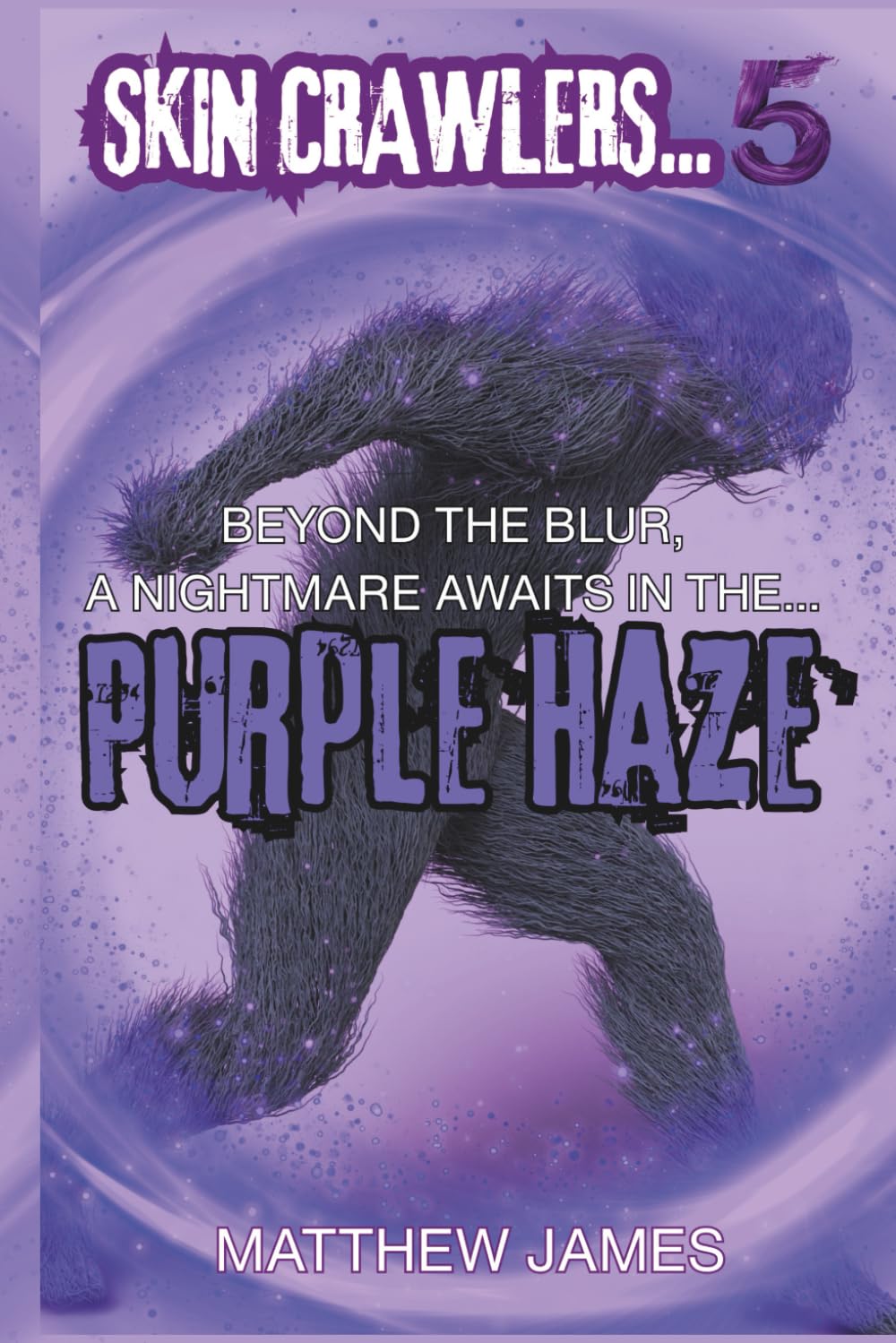 Purple Haze: The Children's Horror Book Of The Summer: 5 (Skin Crawlers)