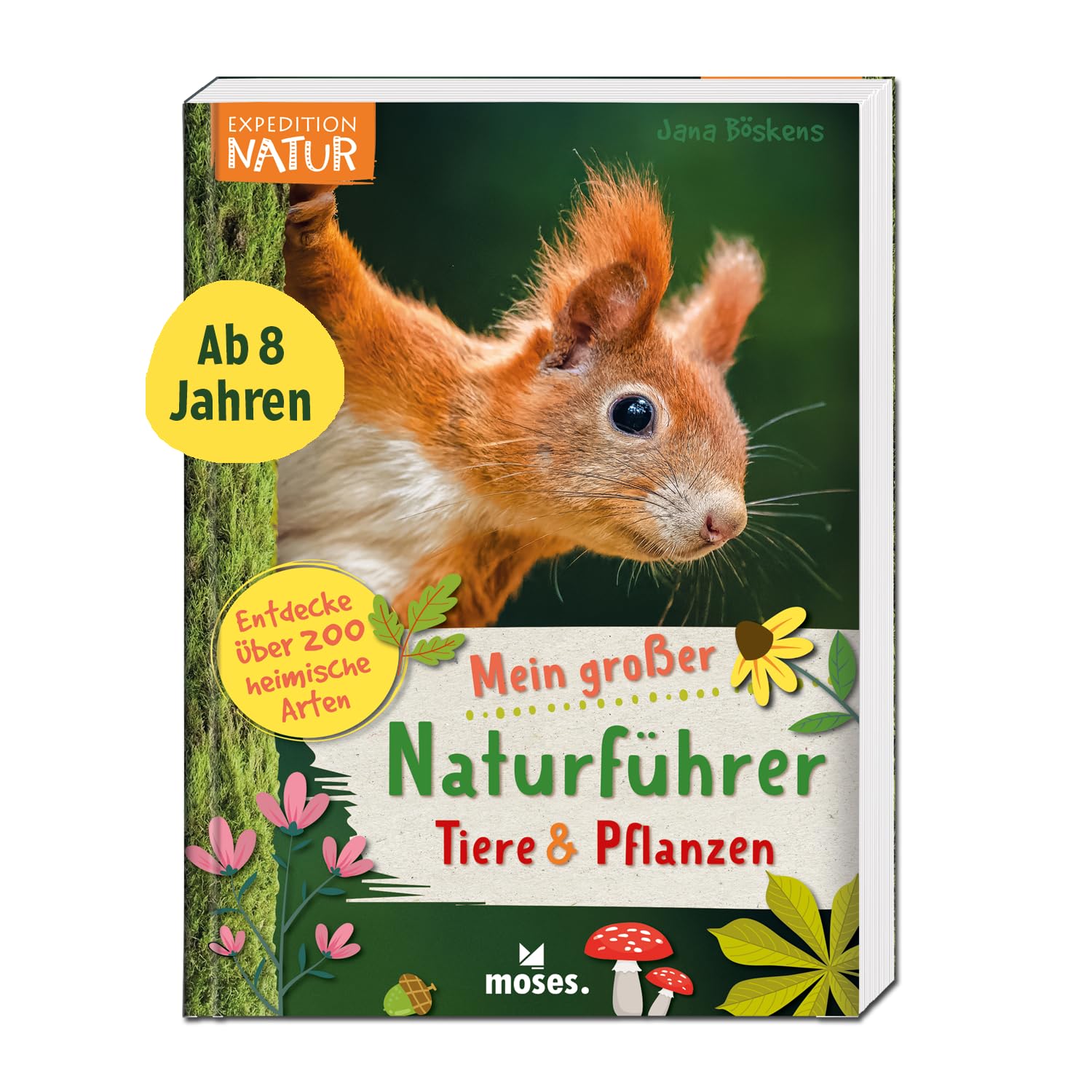 Entdecke die Natur: Top Naturführer für Kinder ab 6 Jahren 90 moses. Expedition Natur - Mein großer Naturführer Cover