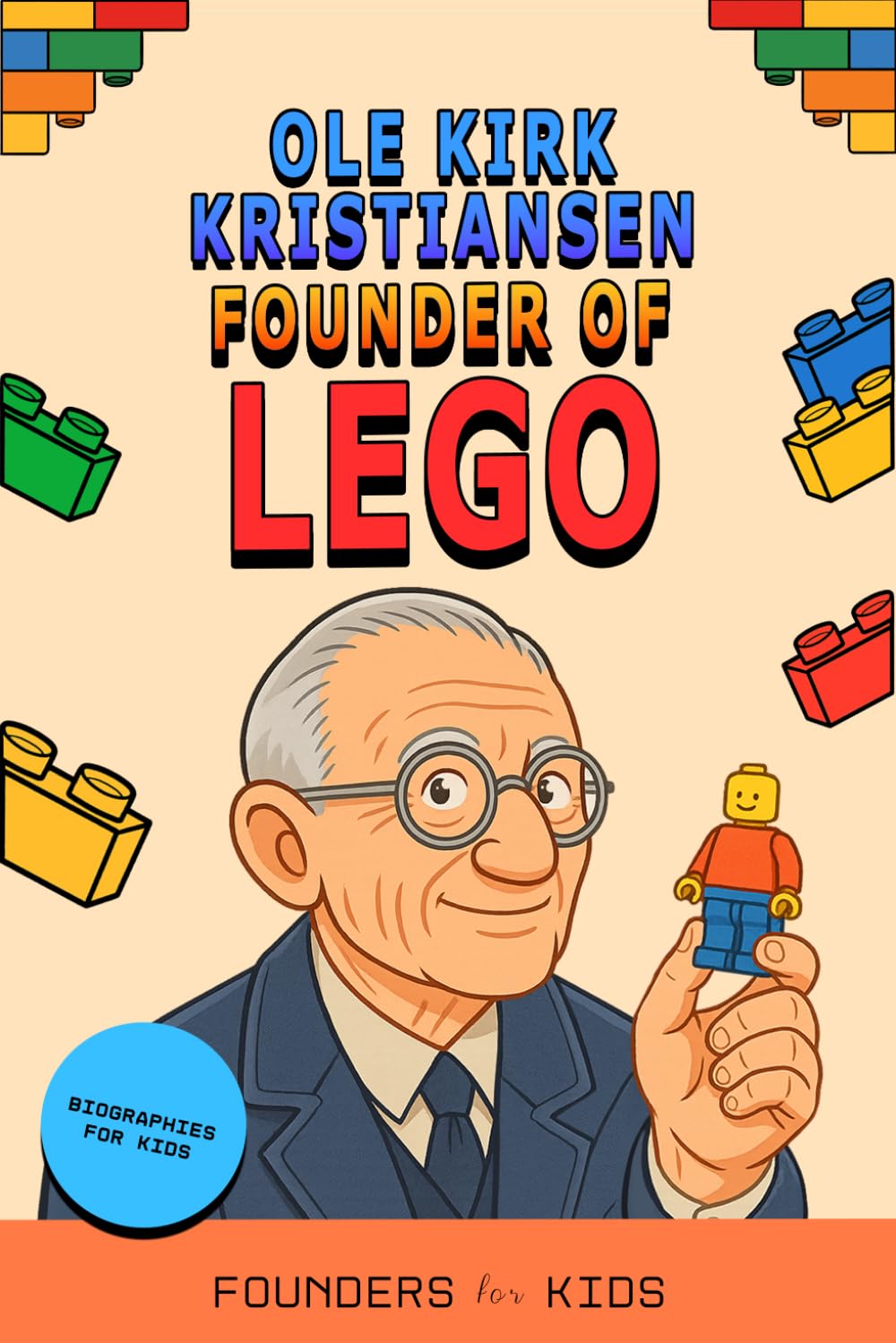 Ole Kirk Kristiansen: Founder of LEGO (Kids' Biography) — original gift idea