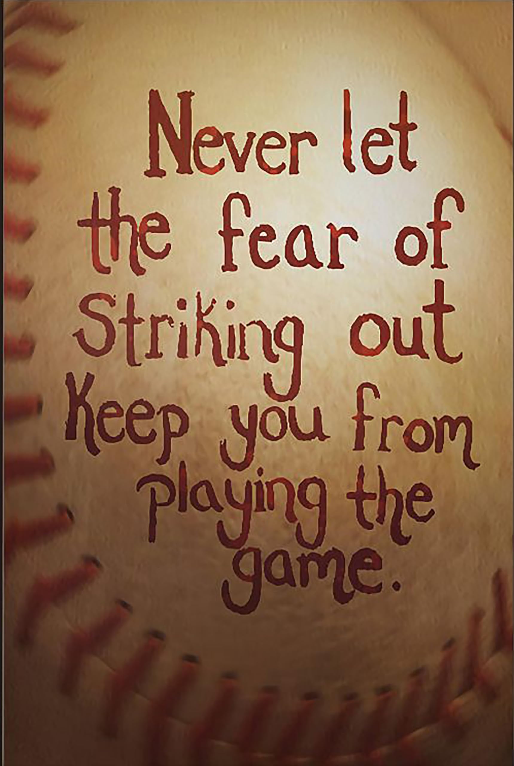 Kwqdozf Tin Sign-10 12X16inch Baseball Never Let The Fear Of Strikingkeep You From Playing The