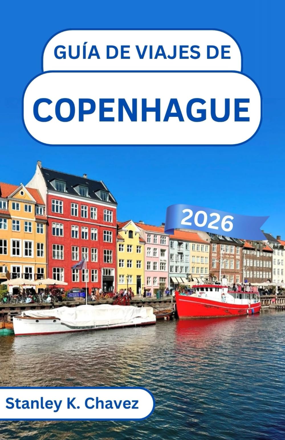 Guía de viajes de Copenhague 2026: Descubre el patrimonio real, los coloridos paseos marítimos y el espíritu de una capital nórdica