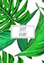 Sleep Diary: Daily Journal to Keep Track and Reviews Your Sleep Cycle & Quality | Record Date, Week, Interval, Time, Behaviour, Water Food Caffeine ... Sheets | Self Help Home Practice Workbook.