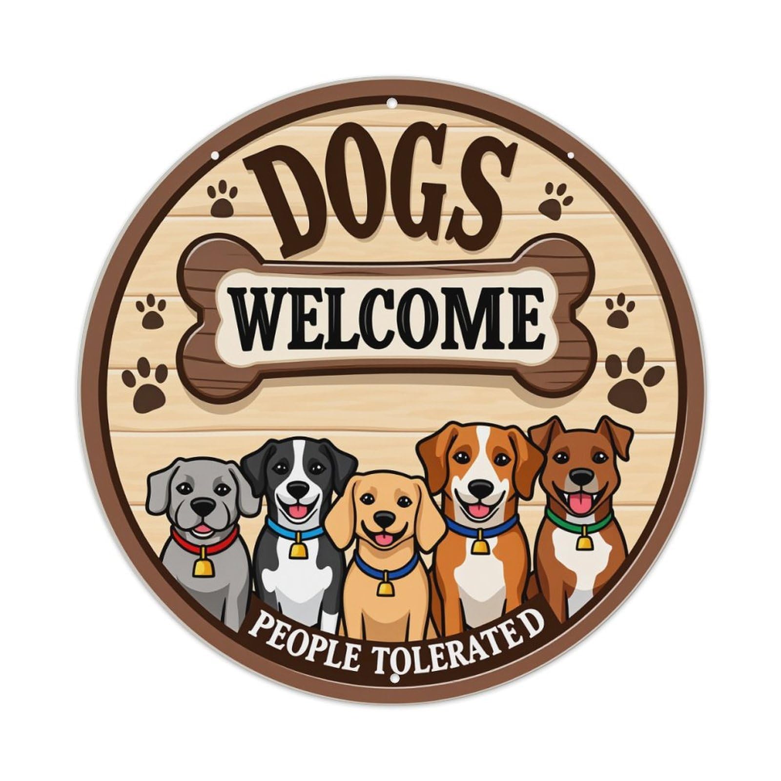 Dogs Welcome People Tolerated Round Tin Sign Vintage Metal Poster, Home Bar Garage Man Cave Cafe Indoor & Outdoor Wall Decoration 8x8Inches