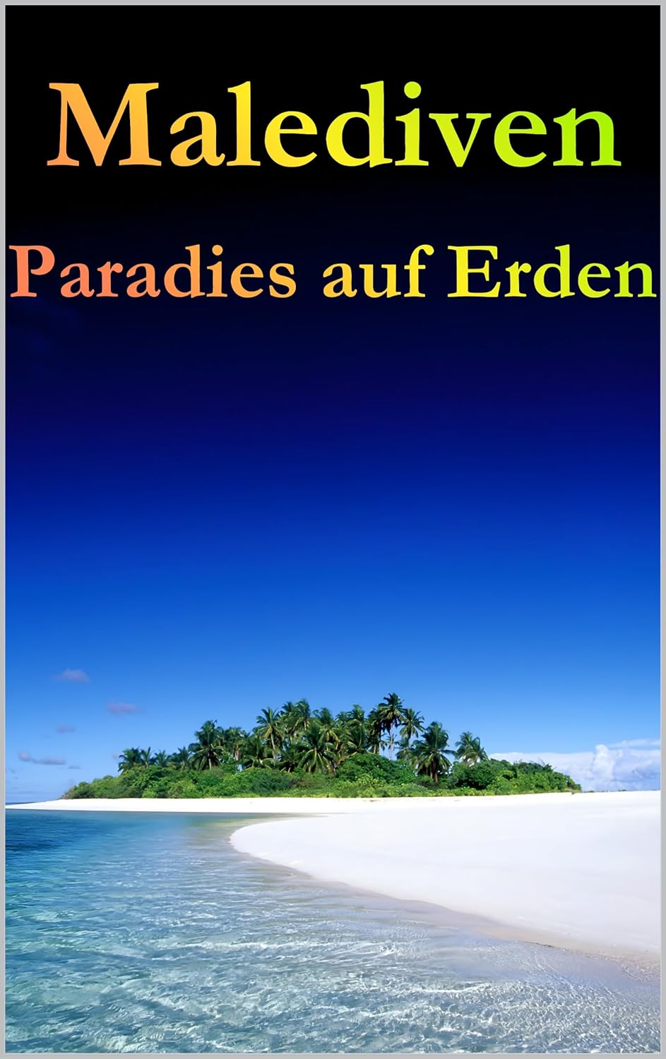 Malediven: Paradies auf Erden (German Edition)      Kindle Edition