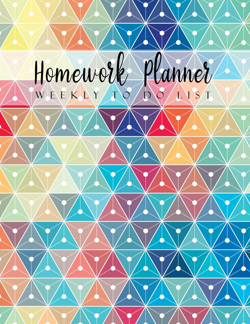 Homework Planner Weekly to do list: Geometric Design Student Planner Journal Tracker Notebook Education Teaching Studying Journal size 8.5x11 Inches: Volume 2 (Homework Assignment Planner)