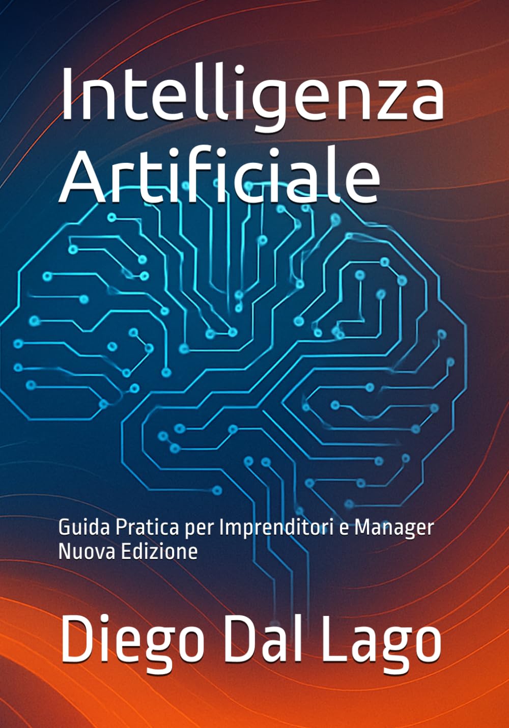 Intelligenza Artificiale: Guida Pratica per Imprenditori e Manager