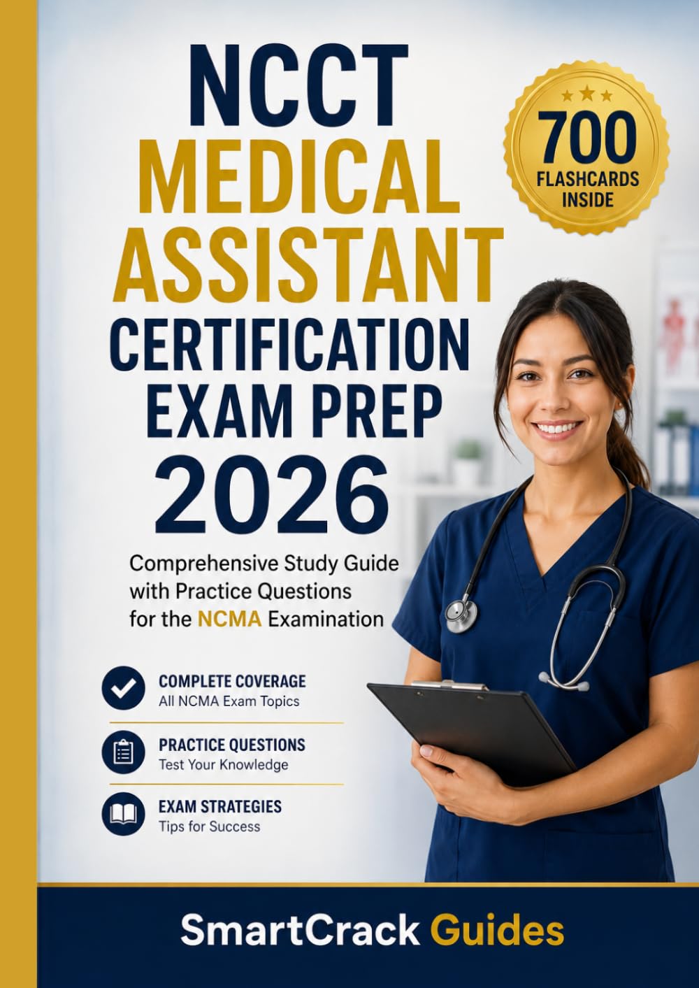 NCCT Medical Assistant Certification Exam Prep 2026: Comprehensive Study Guide with Practice Questions for the NCMA Examination