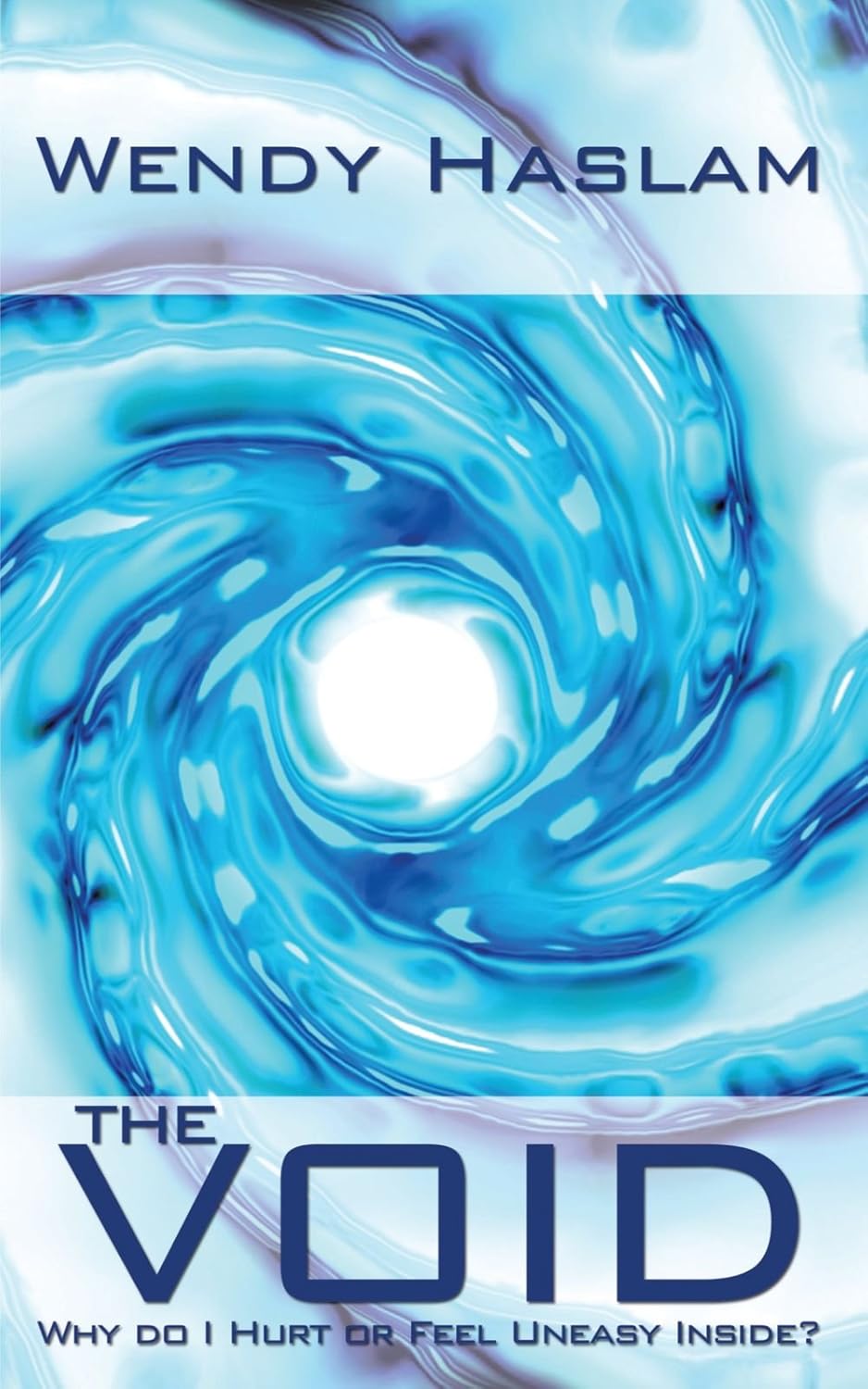 The Void Why do I Hurt or Feel Uneasy Inside? Amazon.co.uk Haslam