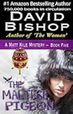 The Maltese Pigeon (A Matt Kile Mystery)