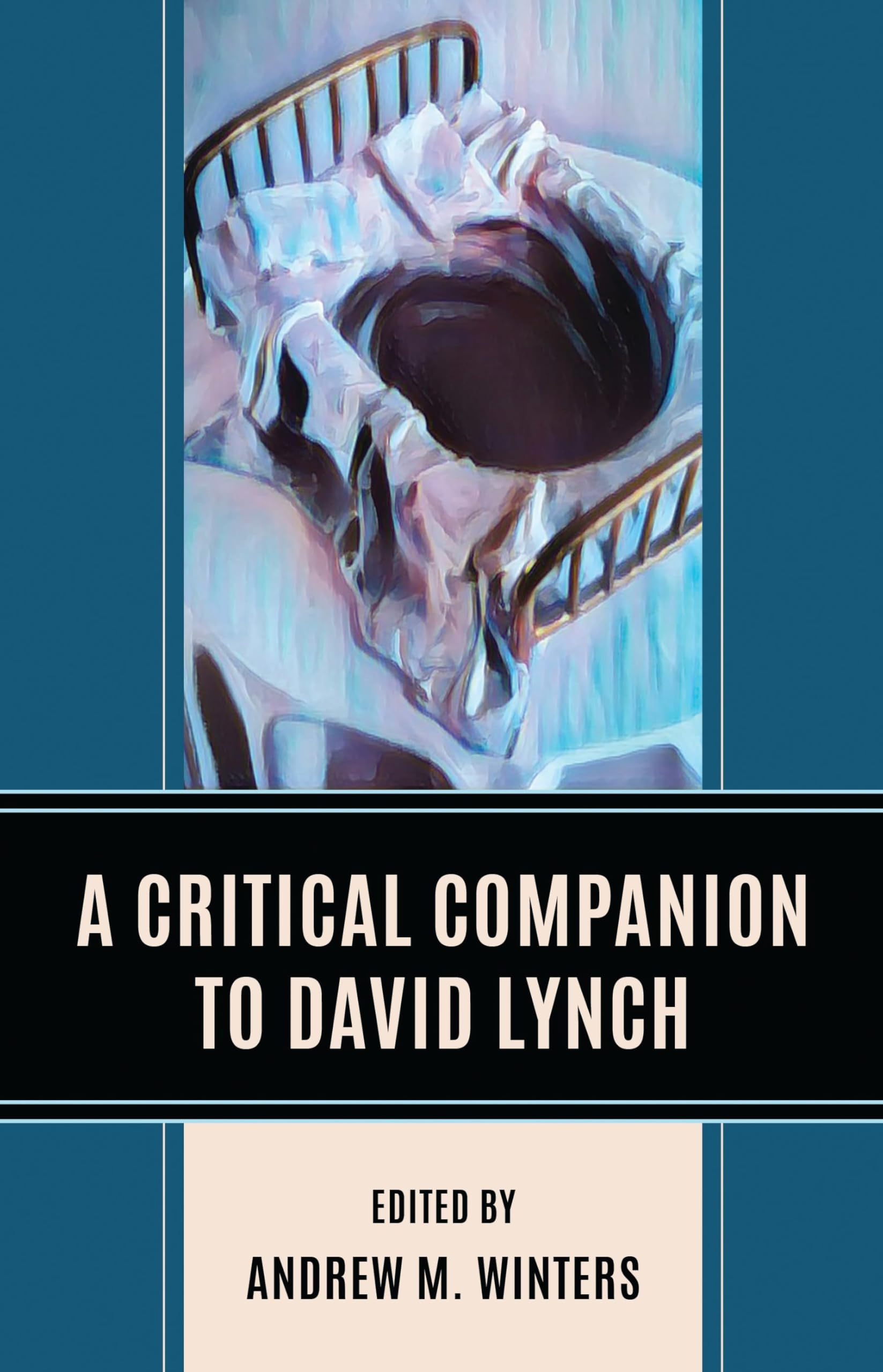 David Lynch Critical Companion comprendre le surréalisme sans contresens livre