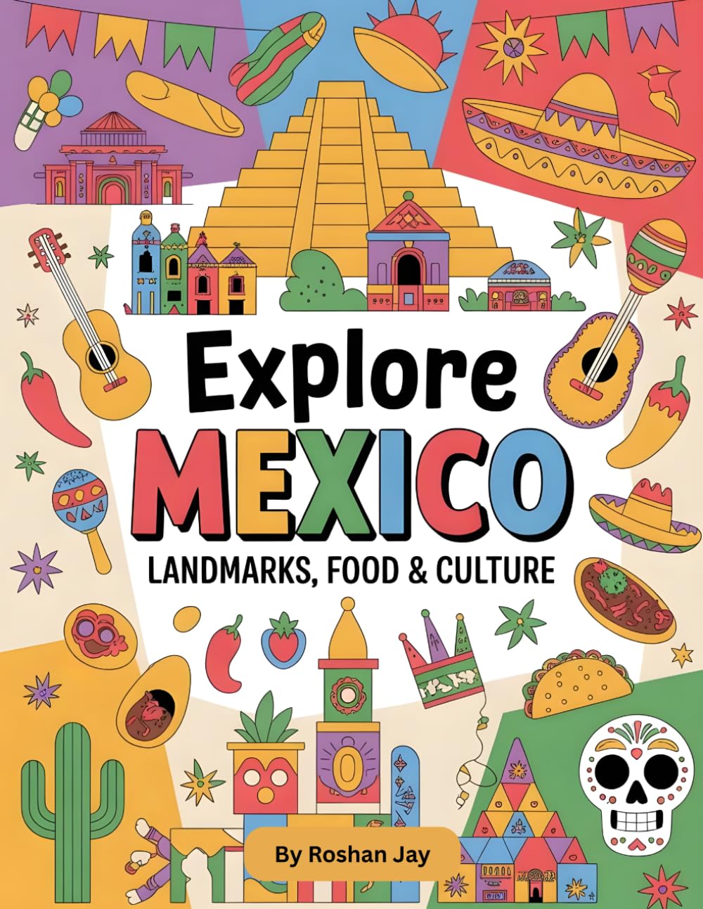 Explore Mexico: Landmarks, Food and Culture Coloring Book,Bold and Easy Coloring (Around the World Coloring Books)